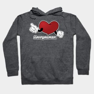 iloveyouman Hoodie